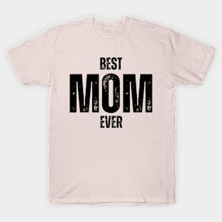 Best MOM Ever T-Shirt